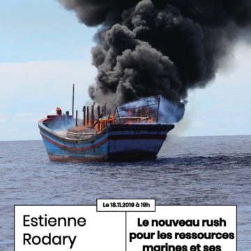 Apér-eau : « Le nouveau rush pour les ressources marines et ses conséquences géographiques », Estienne Rodary, 18 nov. 2019