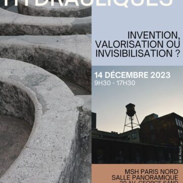 Atelier « Patrimoines hydrauliques. Invention, valorisation ou invisibilisation? » – le 14 décembre 2023